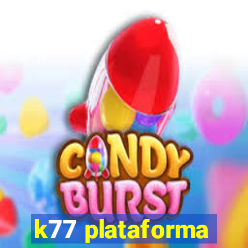 k77 plataforma